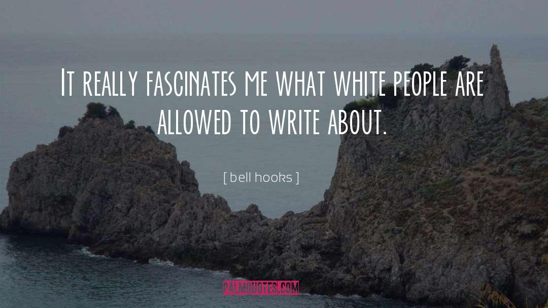 Fascinates quotes by Bell Hooks