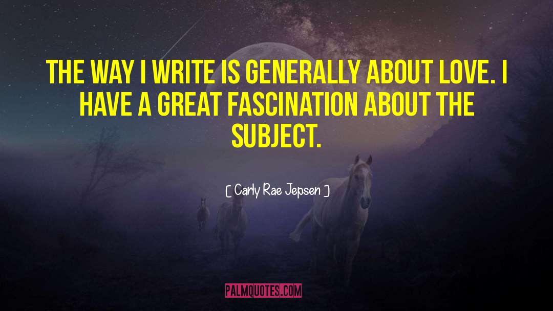 Fascination quotes by Carly Rae Jepsen