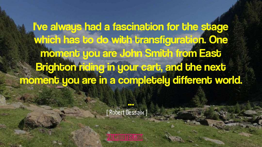 Fascination quotes by Robert Dessaix