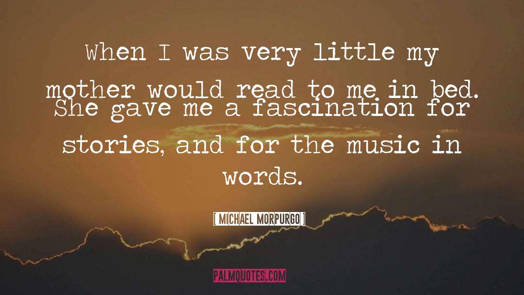 Fascination quotes by Michael Morpurgo