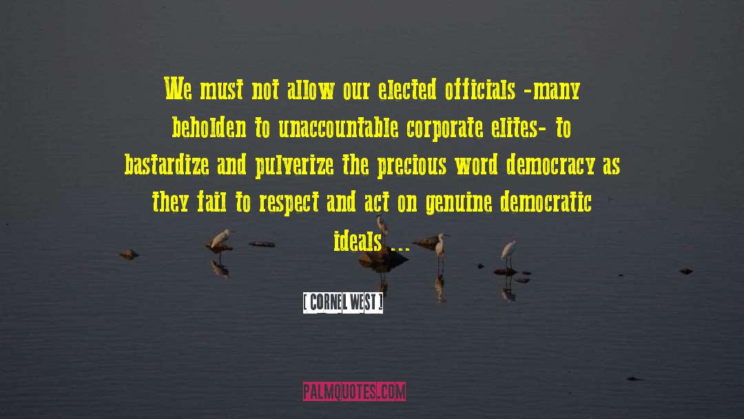Fascist Corporate Ideals quotes by Cornel West