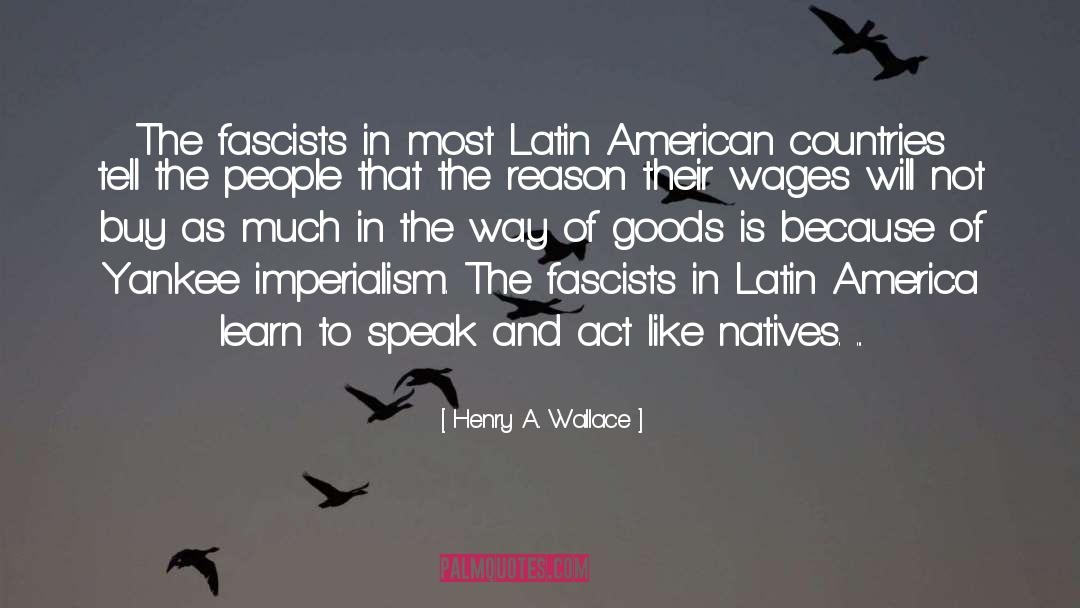 Fascists quotes by Henry A. Wallace