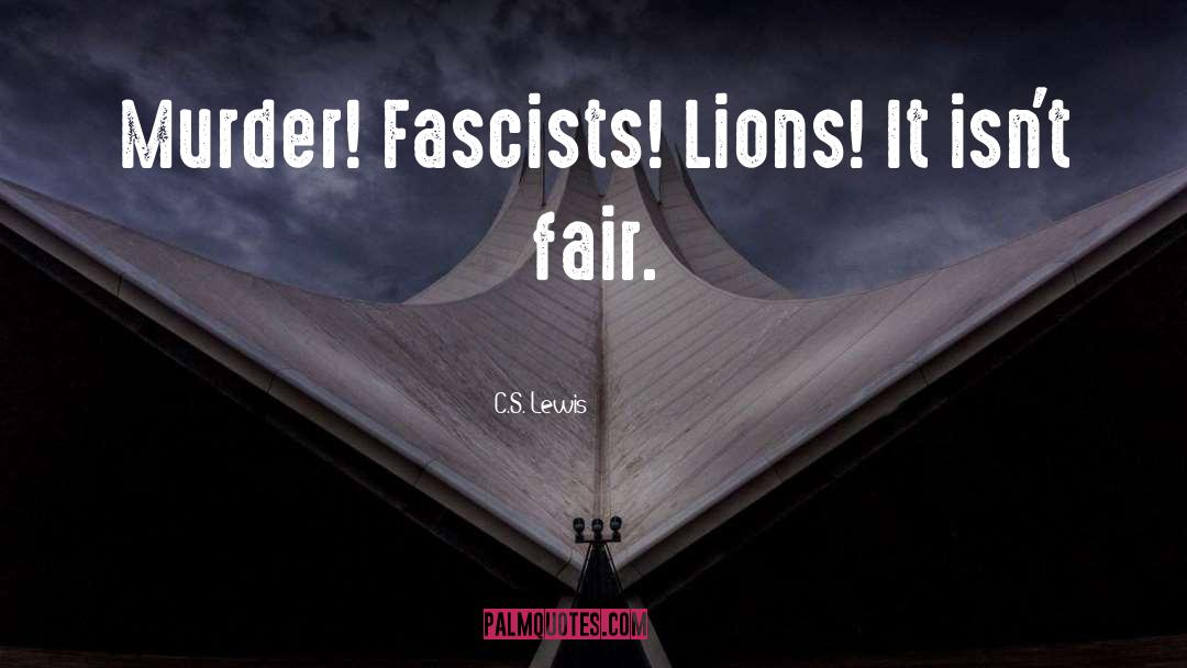 Fascists quotes by C.S. Lewis