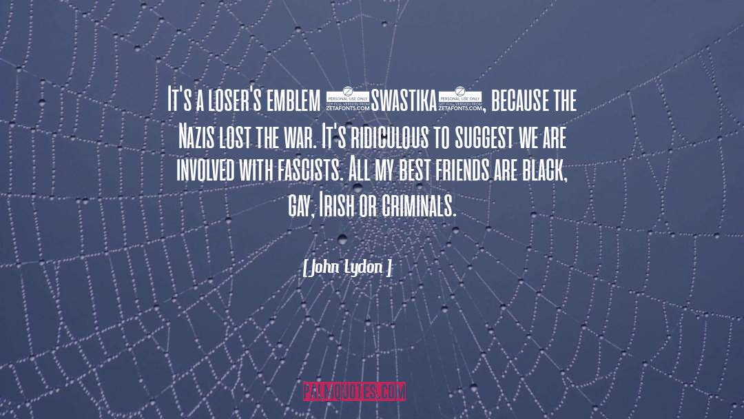 Fascists quotes by John Lydon