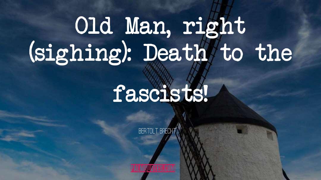 Fascists quotes by Bertolt Brecht