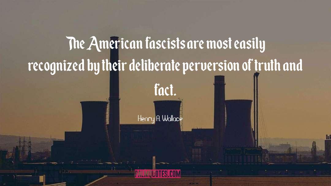Fascists quotes by Henry A. Wallace
