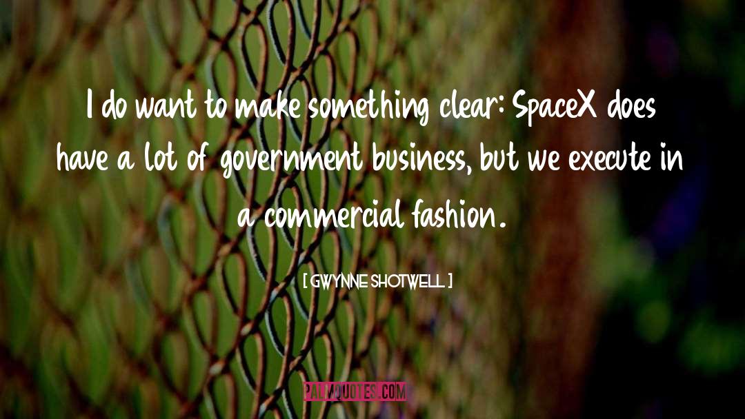 Fashion 2011 quotes by Gwynne Shotwell