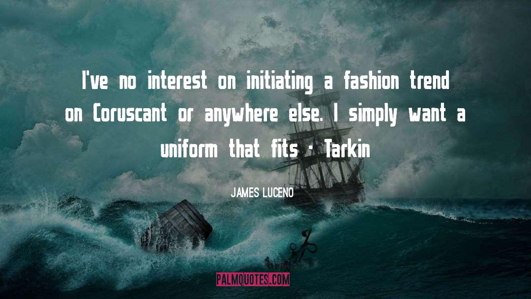 Fashion 2011 quotes by James Luceno