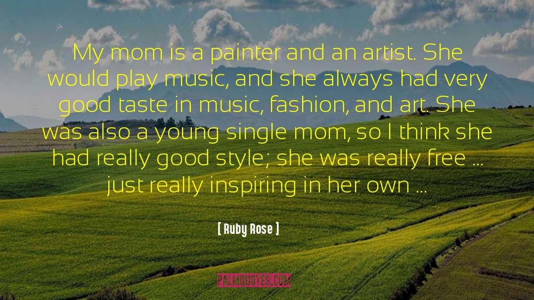 Fashion And Art quotes by Ruby Rose