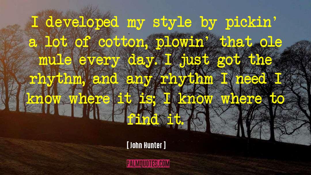 Fashion And Style quotes by John Hunter