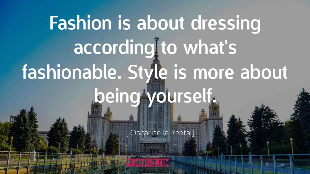 Fashion And Style quotes by Oscar De La Renta