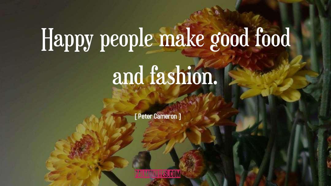 Fashion And Style quotes by Peter Cameron