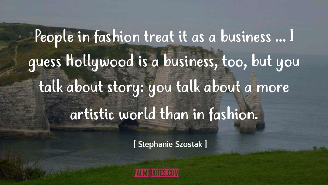 Fashion Business quotes by Stephanie Szostak