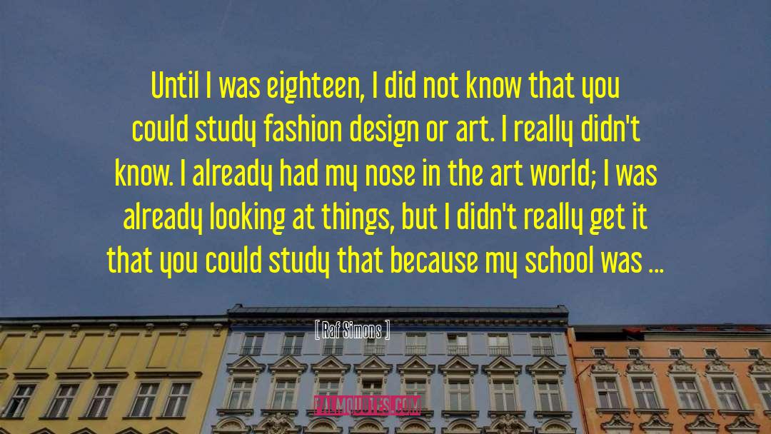 Fashion Design quotes by Raf Simons