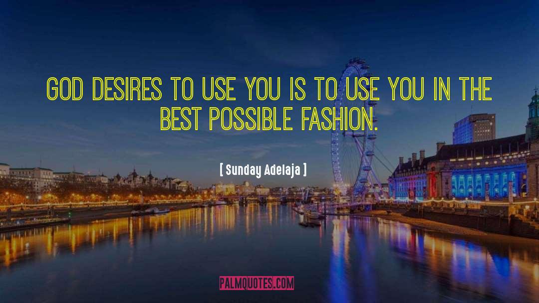 Fashion Design quotes by Sunday Adelaja