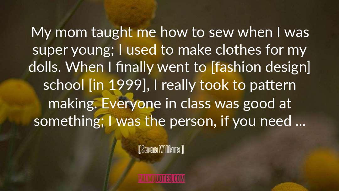 Fashion Design quotes by Serena Williams