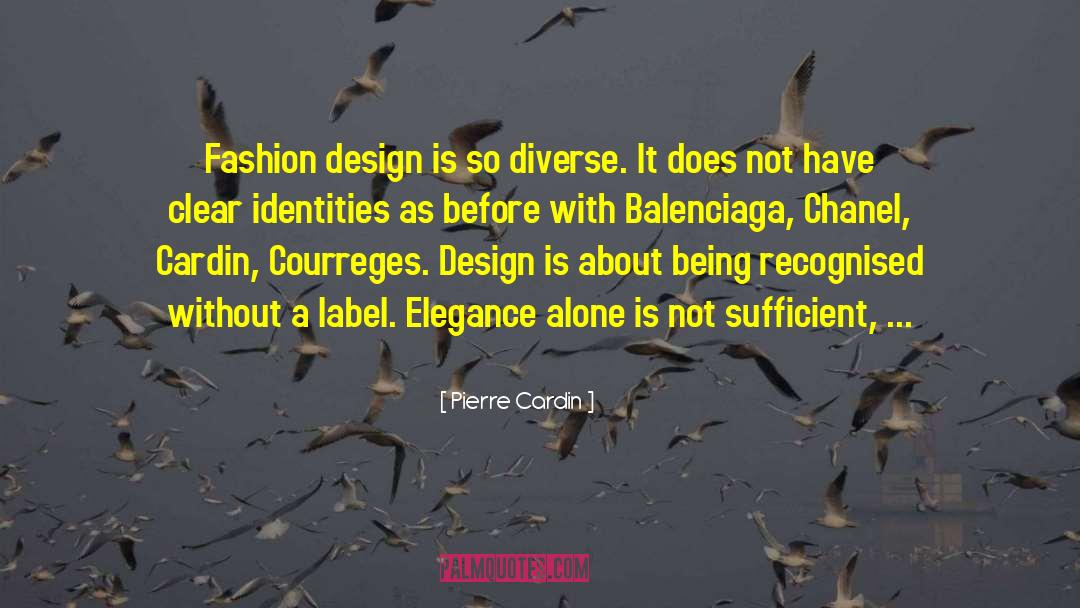 Fashion Design quotes by Pierre Cardin