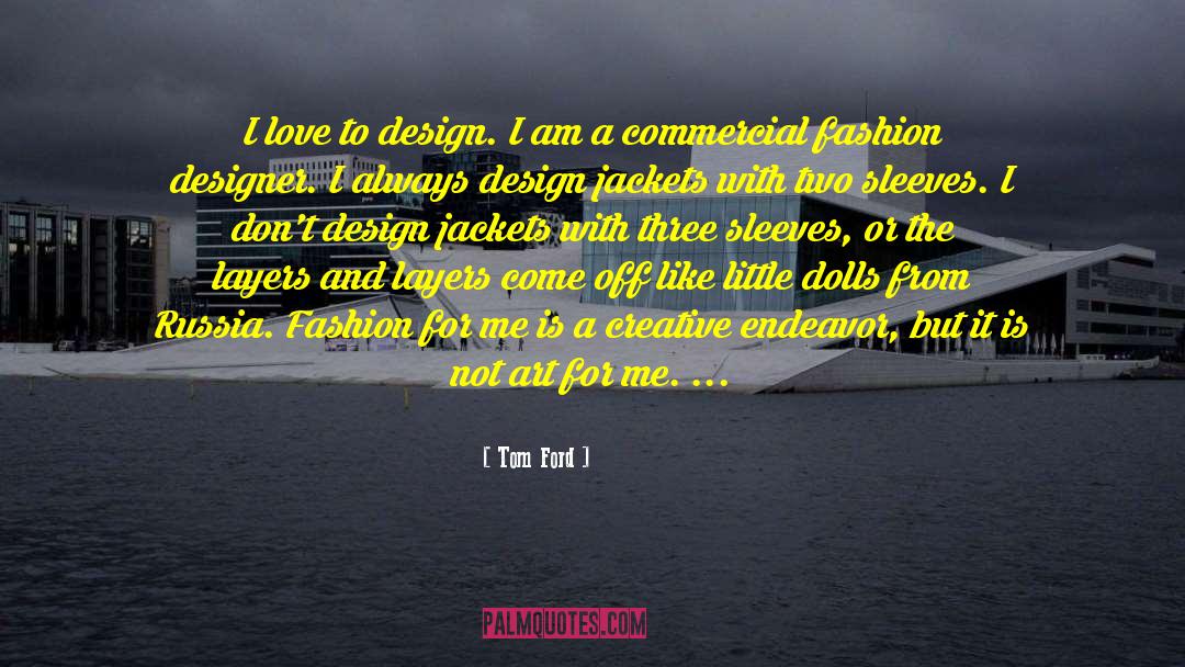 Fashion Designer quotes by Tom Ford