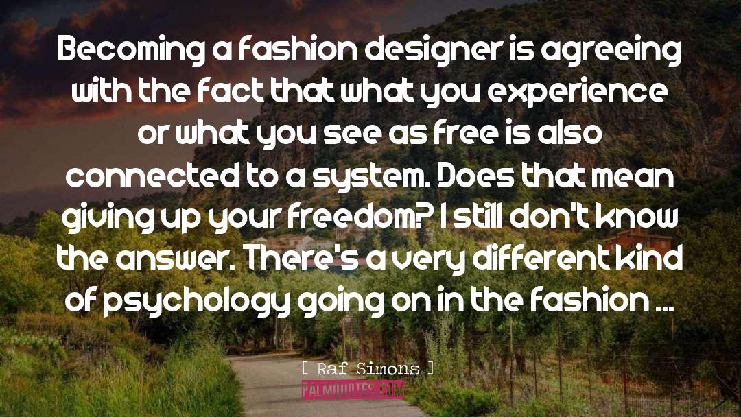 Fashion Designer quotes by Raf Simons