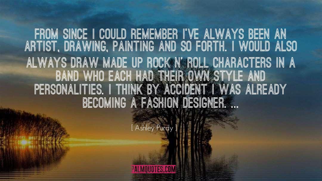Fashion Designer quotes by Ashley Purdy