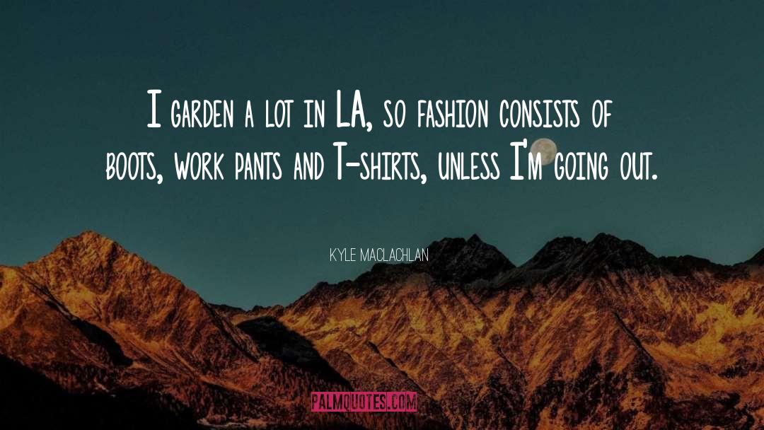 Fashion Fiction quotes by Kyle MacLachlan