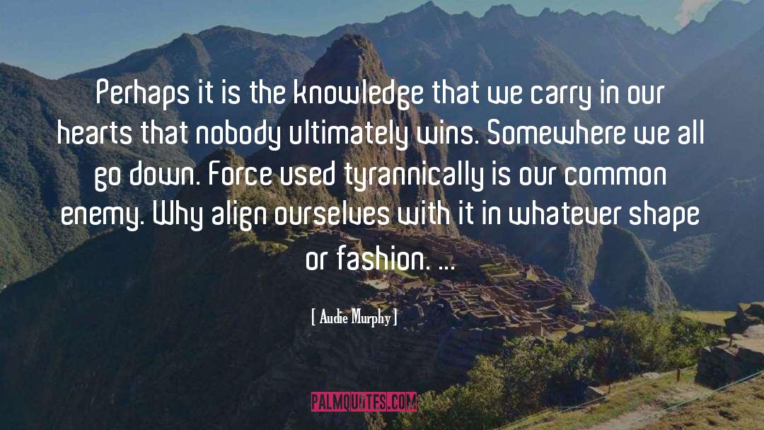 Fashion History quotes by Audie Murphy