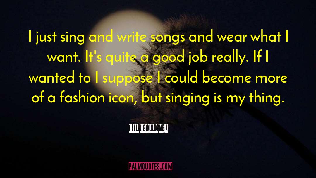 Fashion Icon quotes by Ellie Goulding