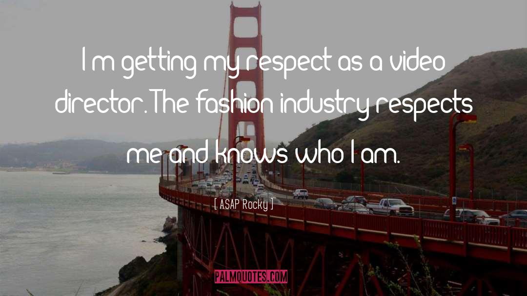 Fashion Industry quotes by ASAP Rocky