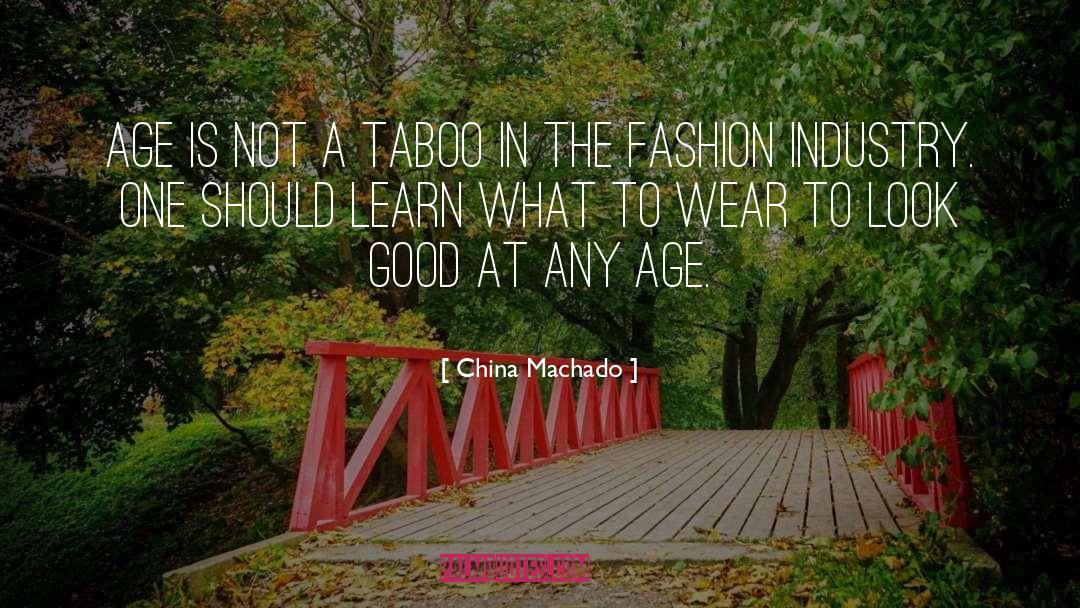 Fashion Industry quotes by China Machado