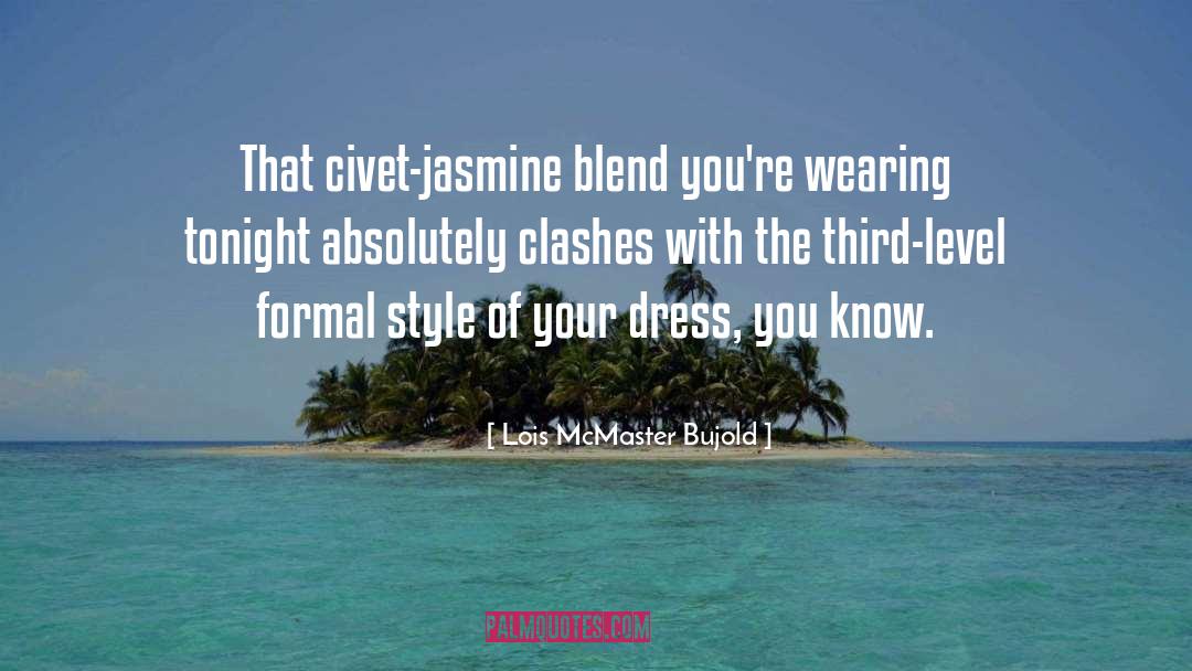Fashion Killers quotes by Lois McMaster Bujold