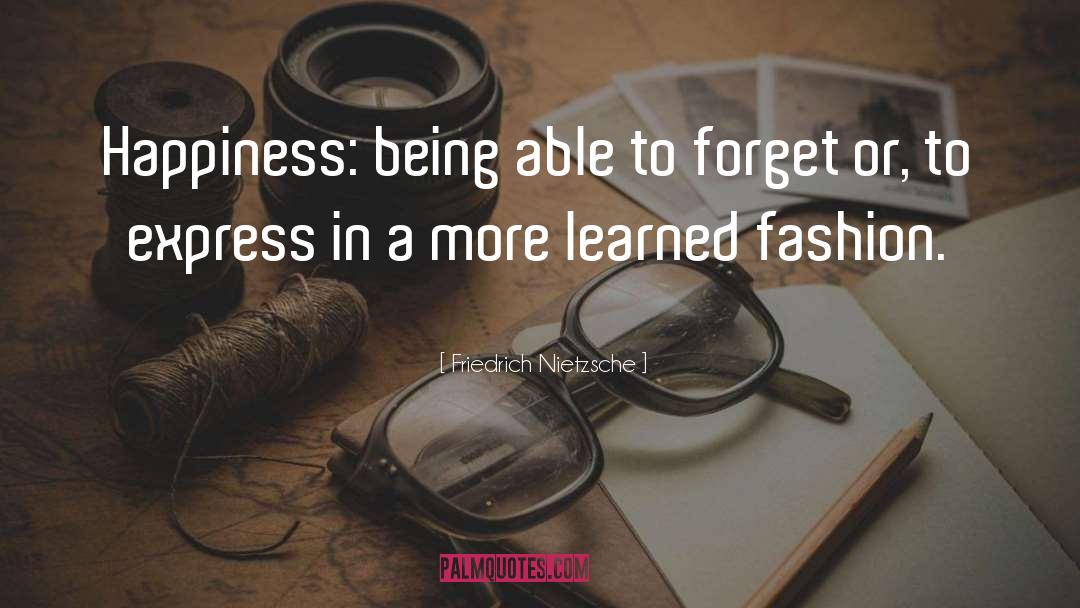 Fashion Killers quotes by Friedrich Nietzsche