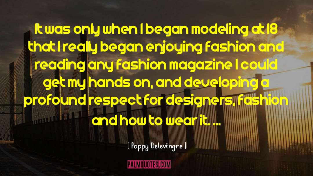 Fashion Magazines quotes by Poppy Delevingne