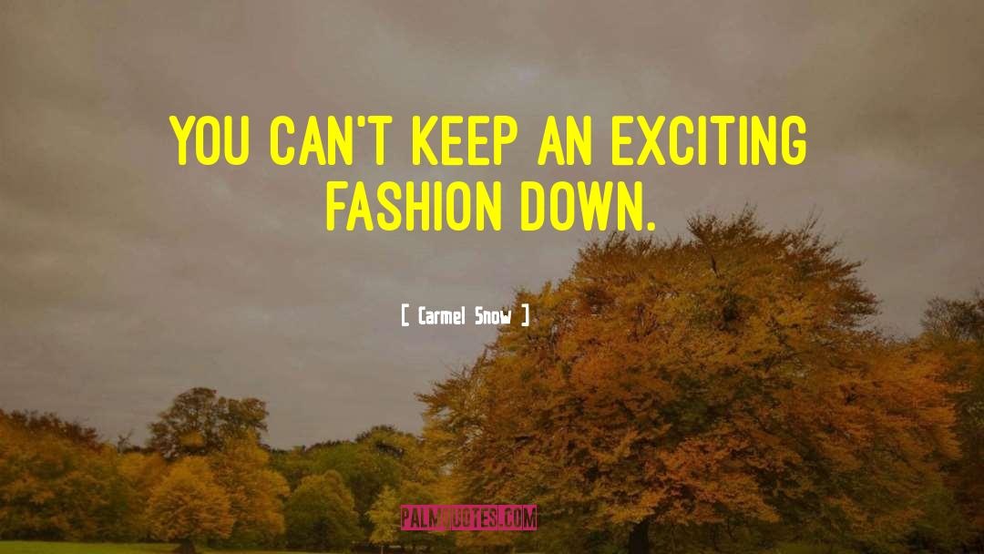 Fashion Magazines quotes by Carmel Snow