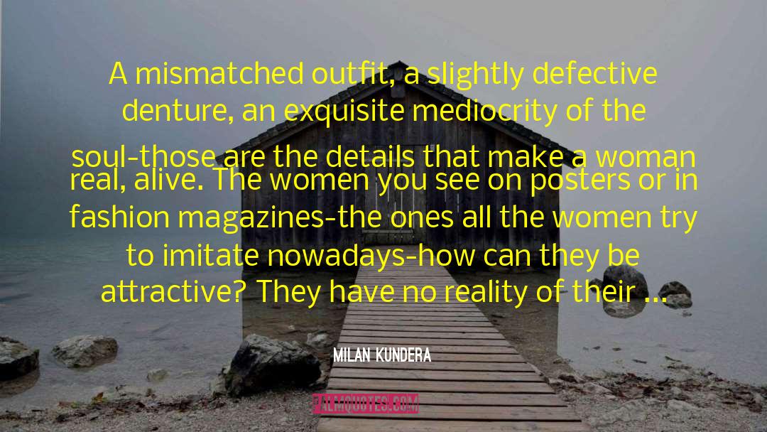 Fashion Magazines quotes by Milan Kundera