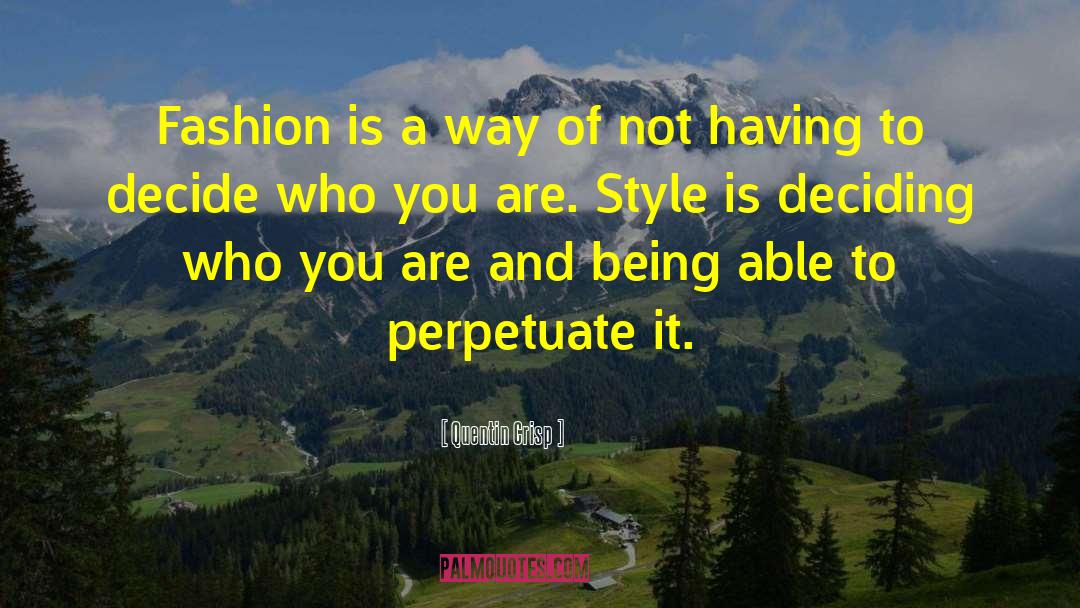 Fashion Magazines quotes by Quentin Crisp