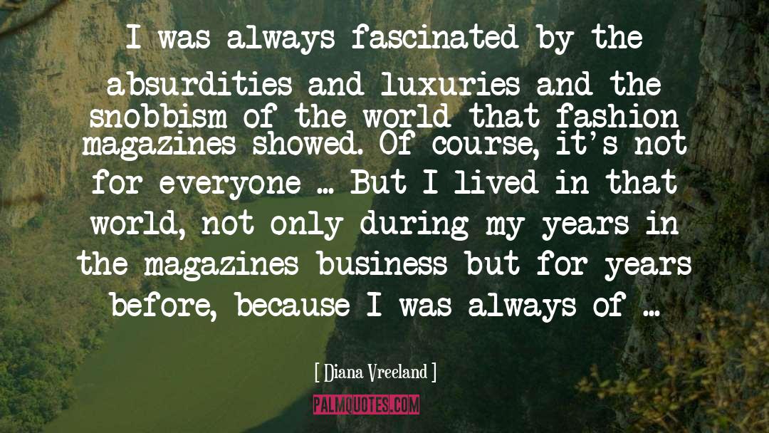 Fashion Magazines quotes by Diana Vreeland