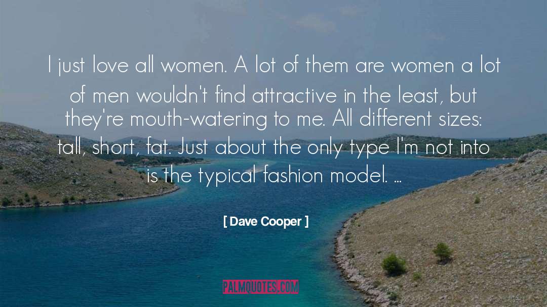 Fashion Model quotes by Dave Cooper