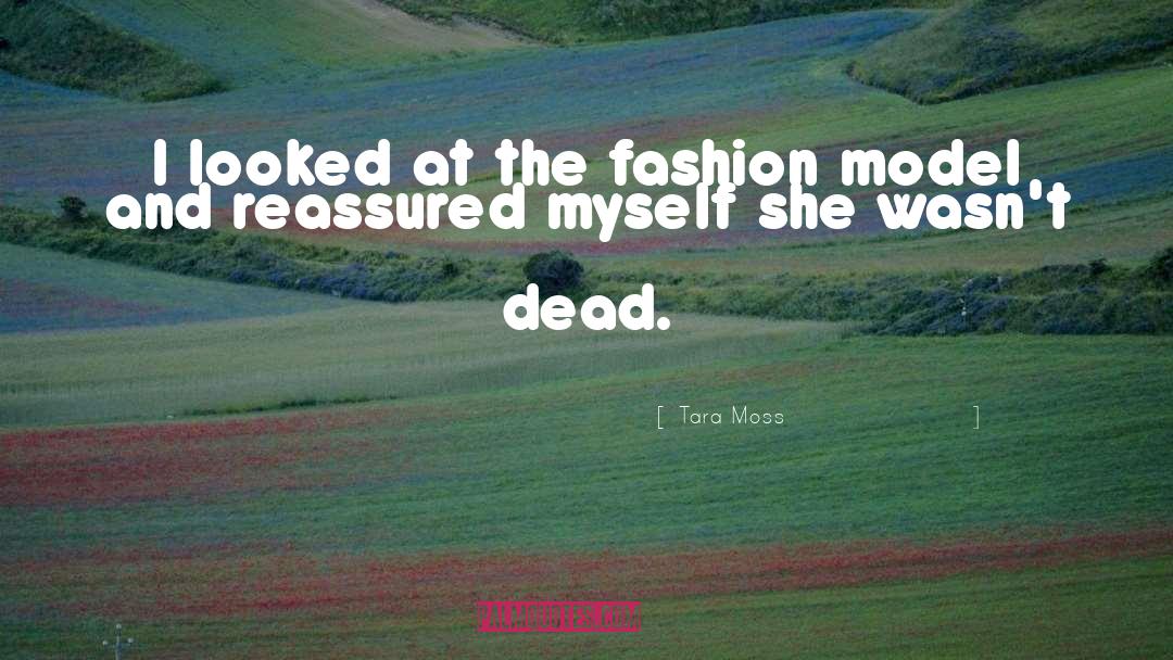 Fashion Model quotes by Tara Moss