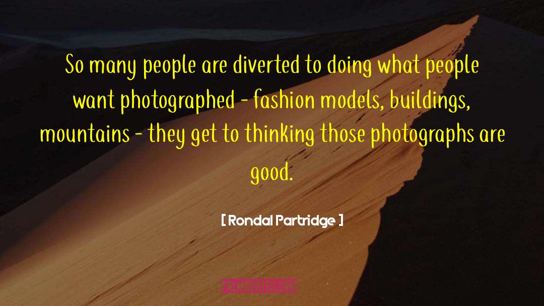 Fashion Model quotes by Rondal Partridge