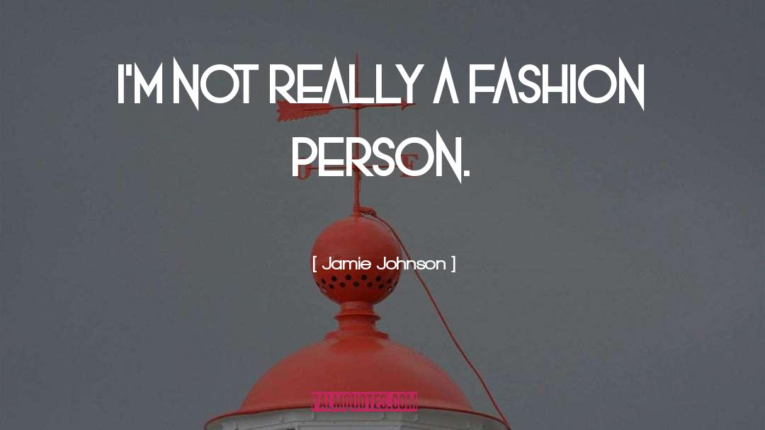 Fashion Models quotes by Jamie Johnson