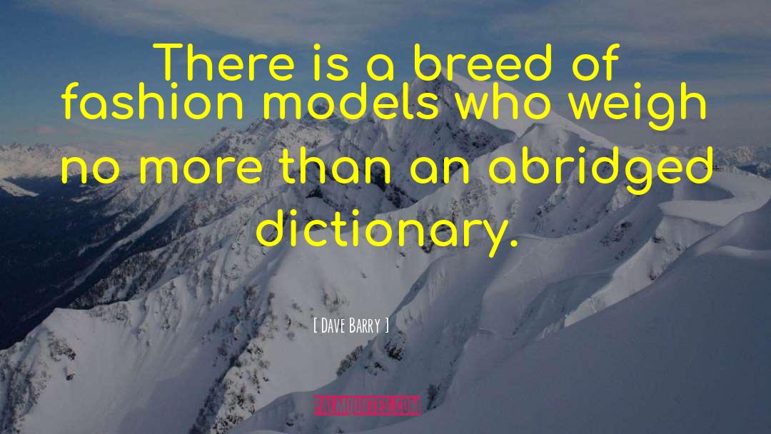 Fashion Models quotes by Dave Barry