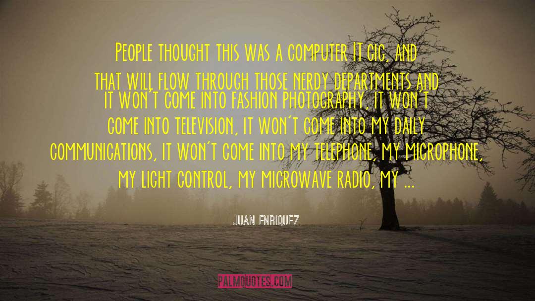 Fashion Photography quotes by Juan Enriquez