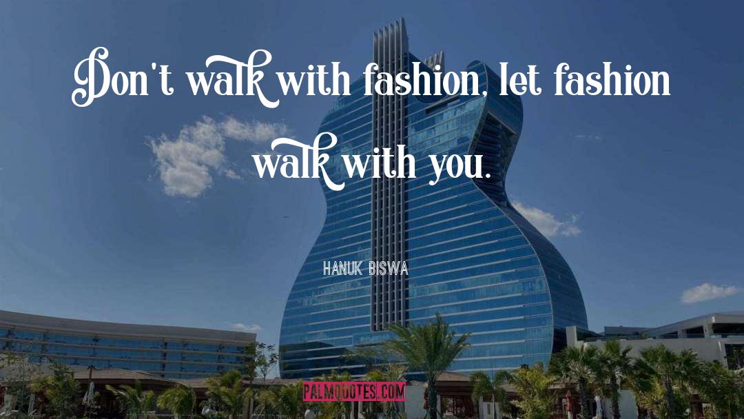 Fashion quotes by Hanuk Biswa