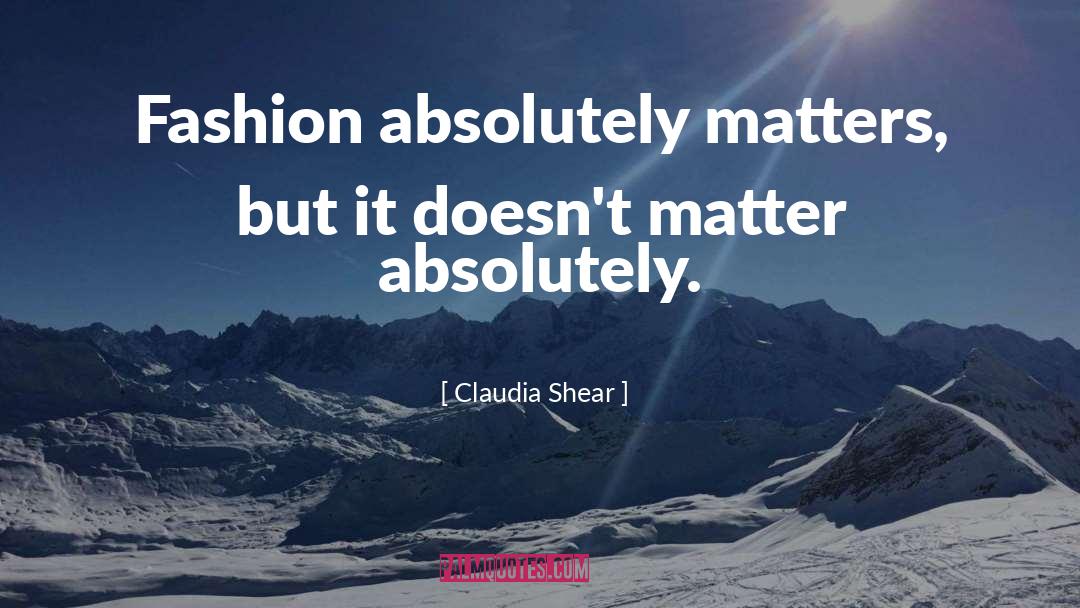 Fashion quotes by Claudia Shear