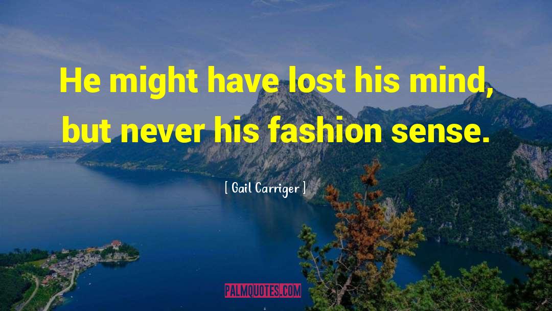 Fashion Sense quotes by Gail Carriger