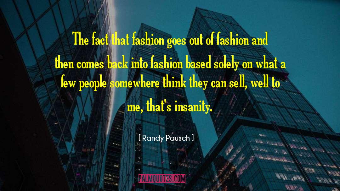 Fashion Statement quotes by Randy Pausch