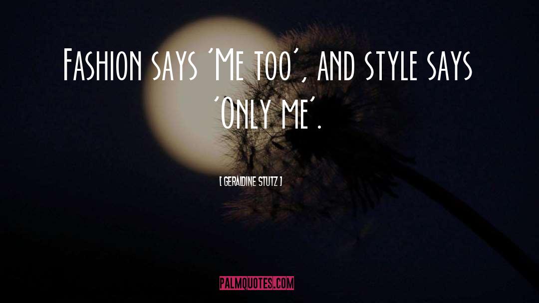 Fashion Style quotes by Geraldine Stutz