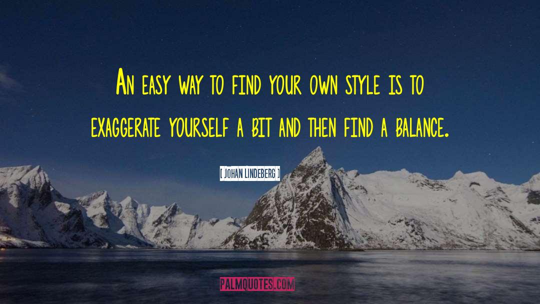 Fashion Style quotes by Johan Lindeberg