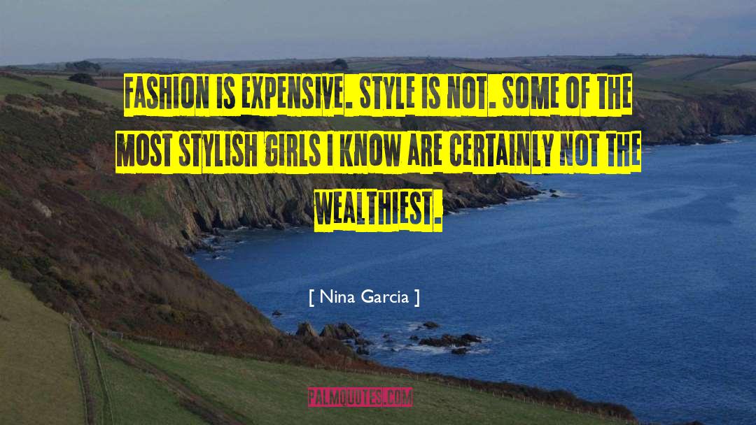 Fashion Style quotes by Nina Garcia