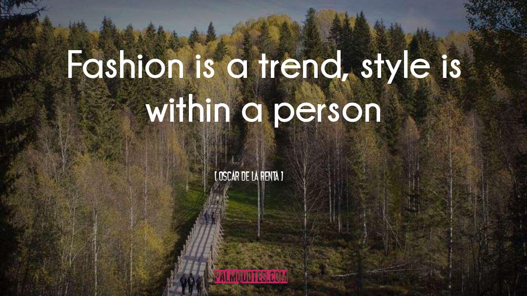 Fashion Style quotes by Oscar De La Renta